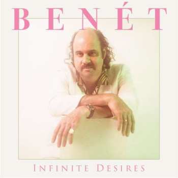 Donny Benet: Infinite Desires