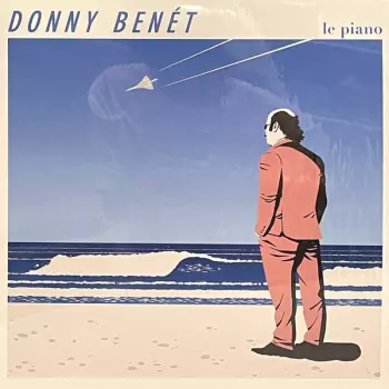 Donny Benet: Le Piano