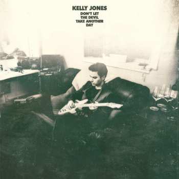 Kelly Jones: Don't Let The Devil Take Another Day