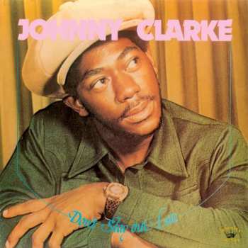 Album Johnny Clarke: Don't Stay Out Late