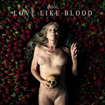 EP Dool: Love Like Blood LTD | CLR 456585