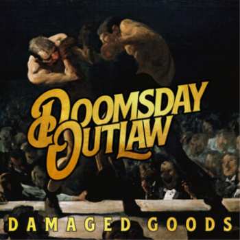 Album Doomsday Outlaw: Damaged Goods