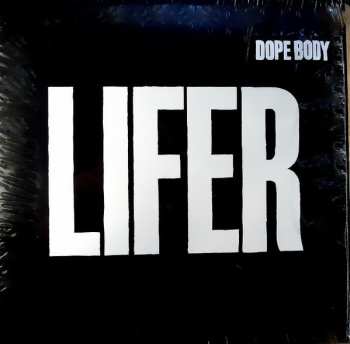 Dope Body: Lifer