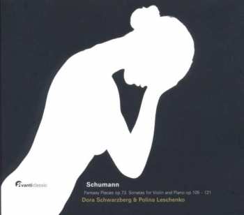 Album Dora Schwarzberg: SchumannFantasy Pieces Op. 73 Sonatas For Violin And Piano Op. 105-121