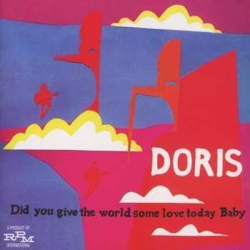2CD Doris: Did You Give The World Some Love Today, Baby (Expanded Edition) 505400