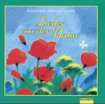 Dorothée Kreusch-Jacob: Lieder Von Der Natur