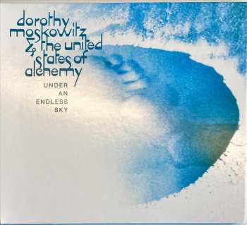Dorothy Moskowitz & The United States Of Alchemy: Under An Endless Sky