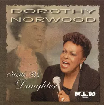 Dorothy Norwood: Hattie B's Daughter