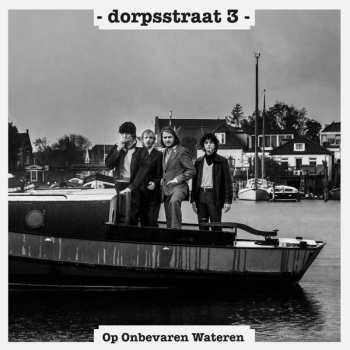 Album Dorpsstraat 3: Op Onbevaren Wateren