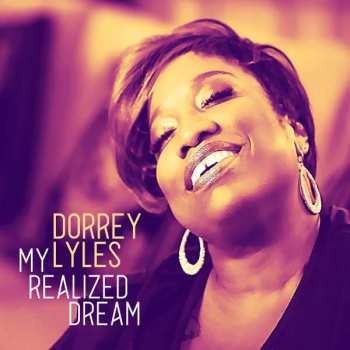 Album Dorrey Lyles: My Realized Dream