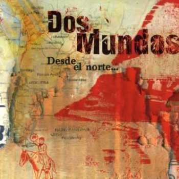 Album Dos Mundos: Desde El Norte...