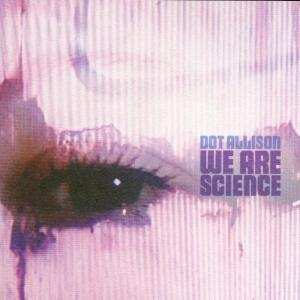 CD Dot Allison: We Are Science 523419