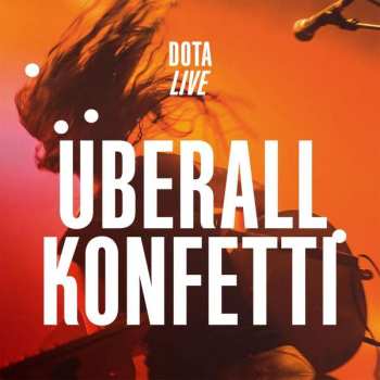 Album Dota Und Die Stadtpiraten: Überall Konfetti (Live)