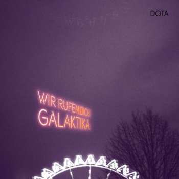 CD Dota Und Die Stadtpiraten: Wir Rufen Dich, Galaktika 115665