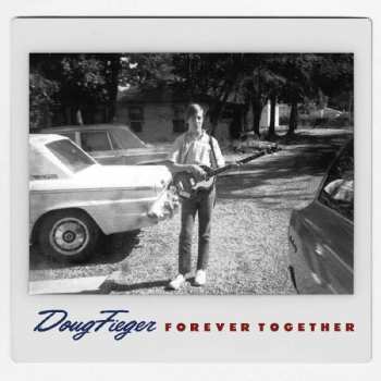 Album Doug Fieger: Forever Together