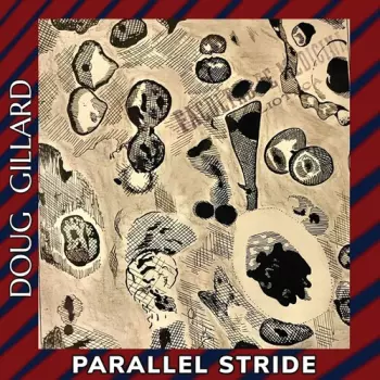 Doug Gillard: Parallel Stride