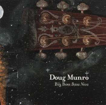 Album Doug Munro: Big Boss Bossa Nova
