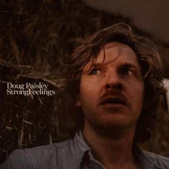 Album Doug Paisley: Strong Feelings