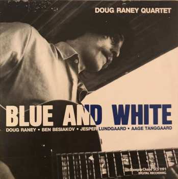 Album Doug Raney Quartet: Blue And White