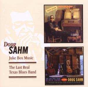 Album Doug Sahm: Juke Box Music / The Last Real Texas Blues Band