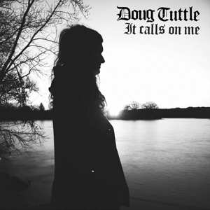 Album Doug Tuttle: It Calls On Me