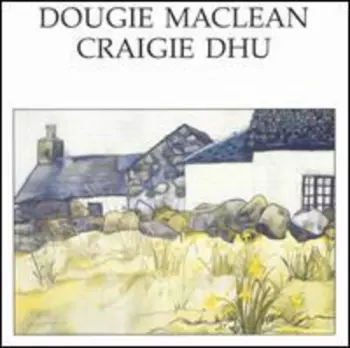 Dougie Maclean: Craigie Dhu