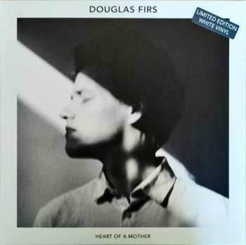 Album Douglas Firs: Heart Of A Mother