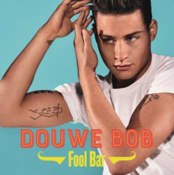 Album Douwe Bob: Fool Bar