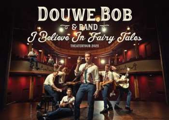 Album Douwe Bob: I Believe In Fairy Tales