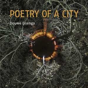Album Douwe Eisenga: Poetry Of A City