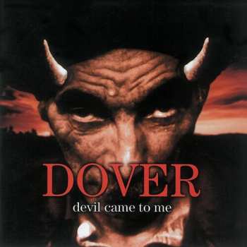 CD Dover: Devil Came To Me DIGI