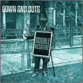 Album Down And Outs: Double Negative