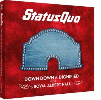 CD Status Quo: Down Down & Dignified At The Royal Albert Hall DIGI 10242