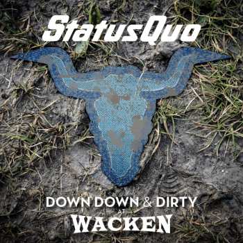 CD/DVD Status Quo: Down Down & Dirty At Wacken 10244