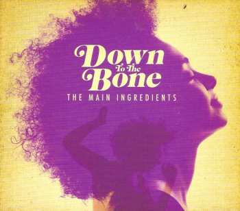 Album Down To The Bone: The Main Ingredients