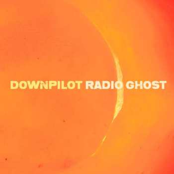 Album Downpilot: Radio Ghost