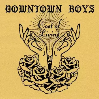 Downtown Boys: Cost Of Living