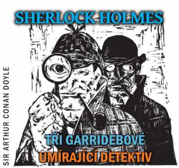 Various: Doyle: Sherlock Holmes - Tři Garrideb