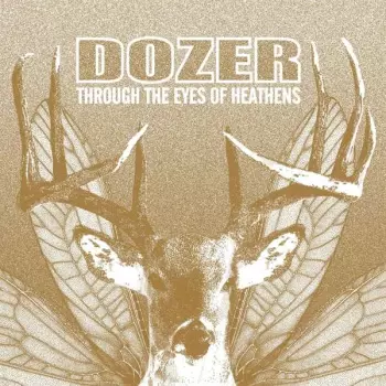 Dozer: Through The Eyes Of Heathens