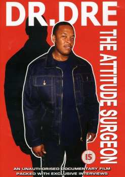 Dr. Dre: Dr Dre - The Attitude Surgeon