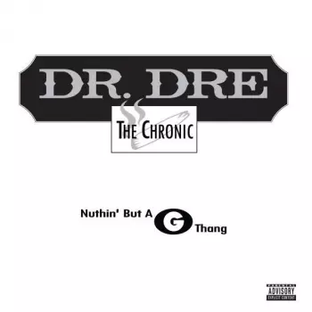 Dr. Dre: Nuthin' But A G Thang