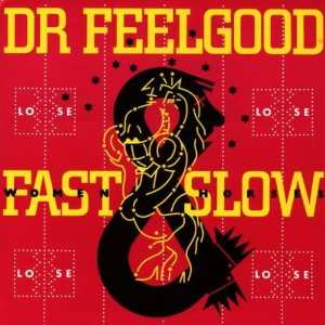 Album Dr. Feelgood: Fast Women & Slow Horses