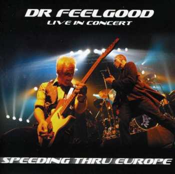 Album Dr. Feelgood: Speeding Thru Europe