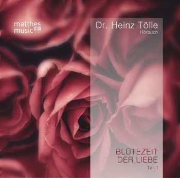 Album Dr. Heinz Tölle: Blütezeit Der Liebe - Gedichte Von Heinz Tölle