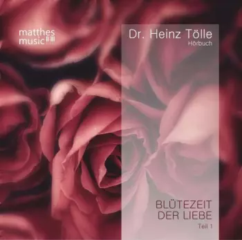 Blütezeit Der Liebe - Gedichte Von Heinz Tölle