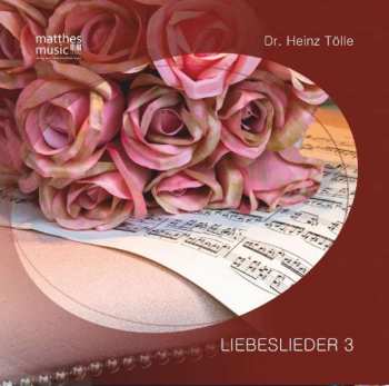 Album Dr. Heinz Tölle & Ronny Matthes: Liebeslieder 3