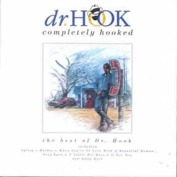 Album Dr. Hook: Completely Hooked (The Best Of Dr. Hook)