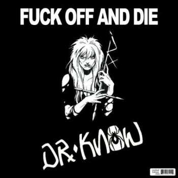 Album Dr. Know: Fuck Off And Die
