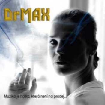 Album Dr. Max: Muzika Je Holka, Která Není Na Prodej...