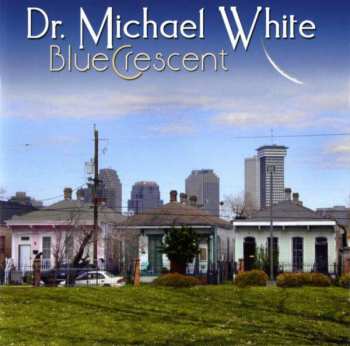 Album Dr. Michael White: Blue Crescent